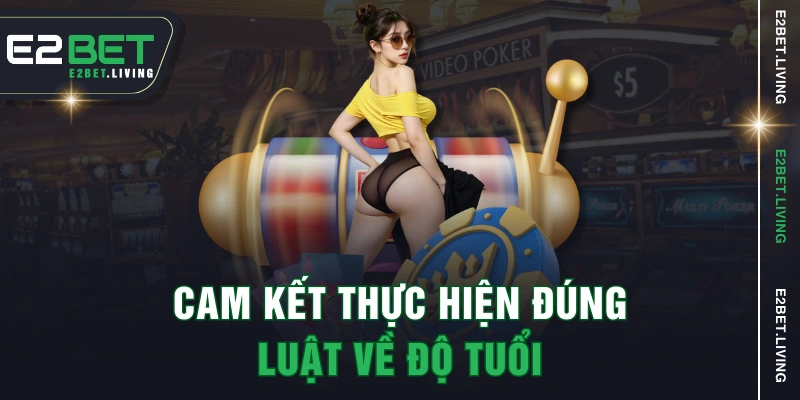 Cam kết thực hiện đúng luật về độ tuổi
