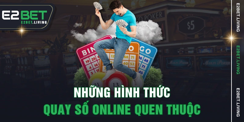 Những hình thức quay số online quen thuộc