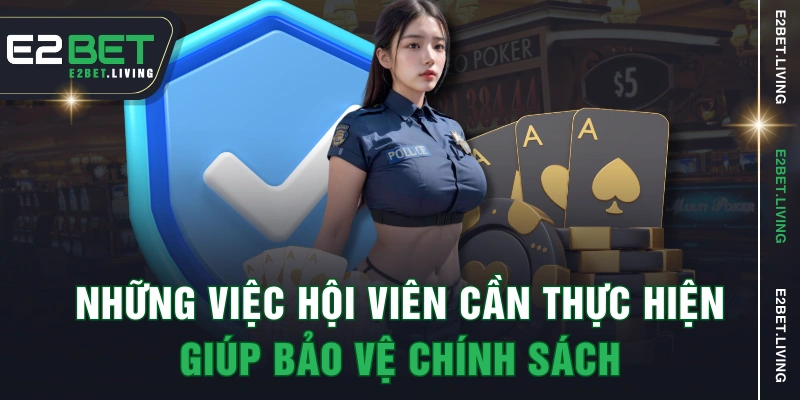 Những việc hội viên cần thực hiện giúp bảo vệ chính sách